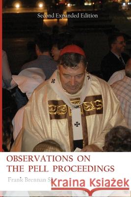 Observations on the Pell Proceedings Frank Brennan 9781922449535 Connor Court Publishing Pty Ltd - książka