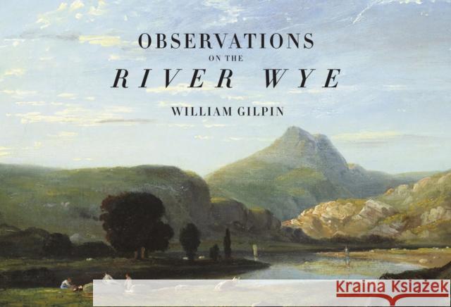 Observations on the River Wye William Gilpin 9781843681977 Pallas Athene - książka