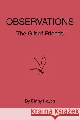 Observations: The Gift of Friends Hayes, Dinny 9781475913620 iUniverse.com - książka