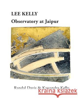 Observatory at Jaipur Lee Kelly Randal Davis Kassandra Kelly 9781517546946 Createspace - książka