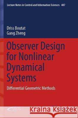 Observer Design for Nonlinear Dynamical Systems: Differential Geometric Methods Boutat, Driss 9783030737443 Springer International Publishing - książka