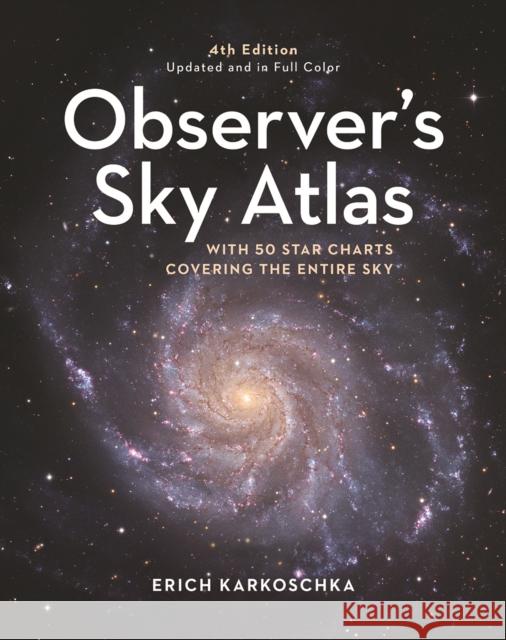 Observer's Sky Atlas: With 50 Star Charts Covering the Entire Sky Erich Karkoschka 9780228104100 Firefly Books Ltd - książka