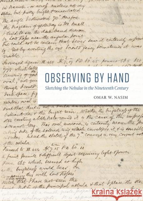 Observing by Hand: Sketching the Nebulae in the Nineteenth Century Nasim, Omar W. 9780226084374 University of Chicago Press - książka