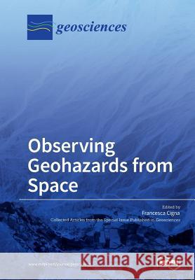 Observing Geohazards from Space Francesca Cigna 9783038427759 Mdpi AG - książka