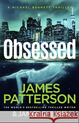 Obsessed: (Michael Bennett 15) James Patterson 9781529160437 Cornerstone - książka