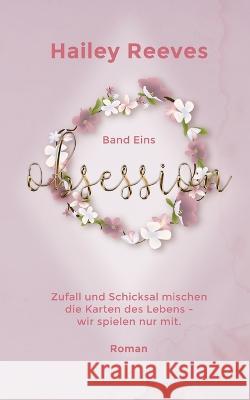 Obsession - Band 1 Hailey Reeves 9783756838363 Books on Demand - książka
