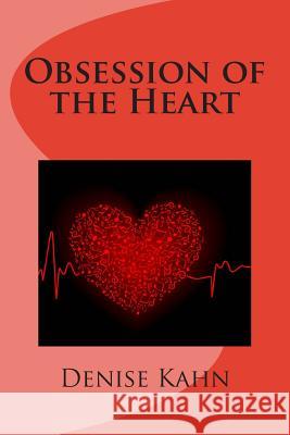Obsession of the Heart Denise Kahn 9781492878216 Createspace - książka