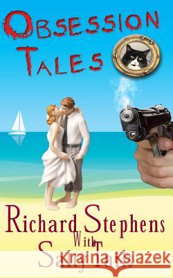 Obsession Tales: A Salty Tails Cozy Mystery Richard Stephens Salty Tails 9781493524488 Createspace - książka