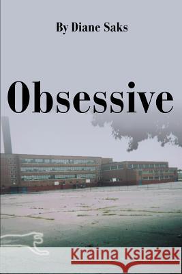Obsessive Diane Saks 9780595259700 Writers Club Press - książka