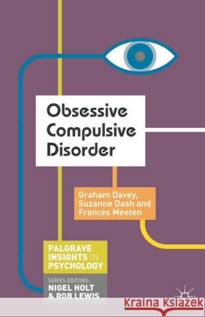 Obsessive Compulsive Disorder Graham Davey Suzanne Dash Frances Meeten 9781137308689 Palgrave MacMillan - książka