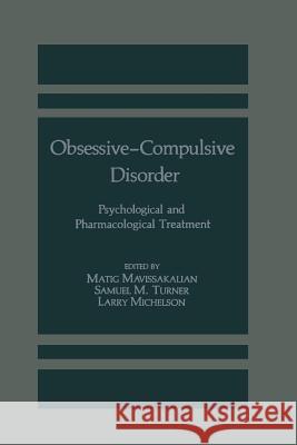 Obsessive-Compulsive Disorder: Psychological and Pharmacological Treatment Mavissakalian, M. 9781489905444 Springer - książka