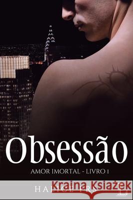 Obsessão - Amor Imortal 1 Frs, Halice 9788568925201 Buobooks - książka