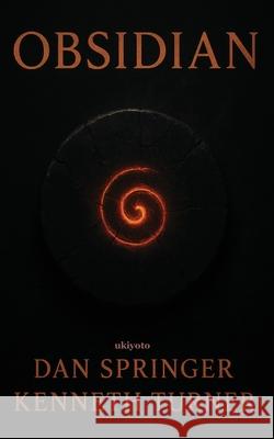 Obsidian Dan Springer                             Kenneth Turner 9789371825207 Ukiyoto Publishing - książka