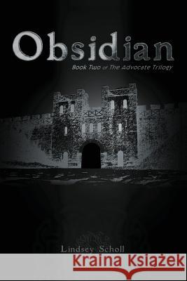 Obsidian: Book Two of the Advocate Trilogy Lindsey Scholl 9781481112925 Createspace - książka