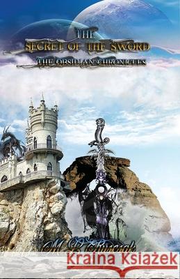 Obsidian Chronicles: Secret of the Sword M. L. Ruscsak 9781953975379 Trient Press - książka
