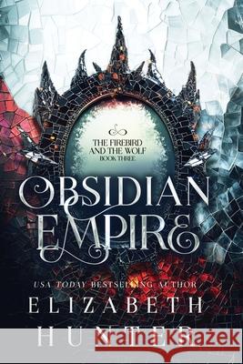 Obsidian Empire: A Vampire Fantasy Novel Elizabeth Hunter 9781959590699 Recurve Press, LLC - książka