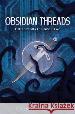 Obsidian Threads Charlie Pulsipher 9781505222326 Createspace - książka