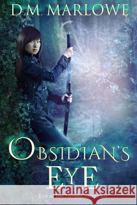 Obsidian's Eye D. M. Marlowe 9781541123960 Createspace Independent Publishing Platform - książka