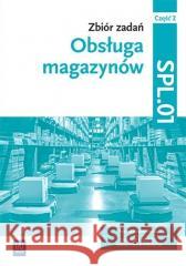 Obsługa magazynów.Kwal. SPL.01. zb. zad. cz.2 Grażyna Karpus 9788302203817 WSiP - książka