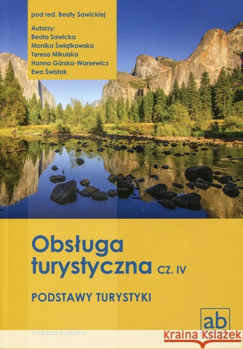 Obsługa turystyczna cz.IV Podstawy turystyki  9788389184597 Format-AB - książka