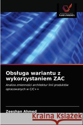 Obsluga wariantu z wykorzystaniem ZAC Zeeshan Ahmed 9786203249330 Wydawnictwo Nasza Wiedza - książka