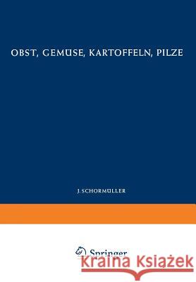 Obst, Gemüse, Kartoffeln, Pilze: 2. Teil Benk, E. 9783642876813 Springer - książka