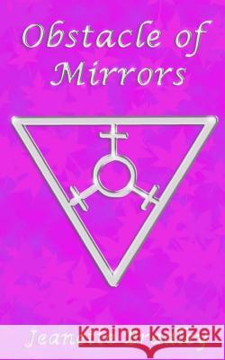 Obstacle of Mirrors Jeanette Bradley 9781548187712 Createspace Independent Publishing Platform - książka