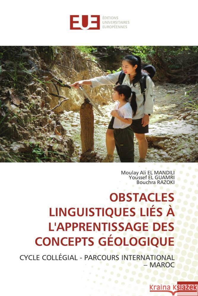 OBSTACLES LINGUISTIQUES LIÉS À L'APPRENTISSAGE DES CONCEPTS GÉOLOGIQUE EL MANDILI, Moulay Ali, EL GUAMRI, Youssef, RAZOKI, Bouchra 9786206723776 Éditions universitaires européennes - książka