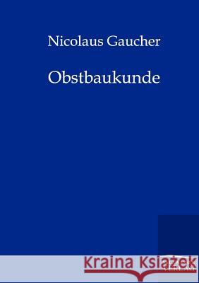 Obstbaukunde Gaucher, Nicolas 9783864441066 Salzwasser-Verlag - książka