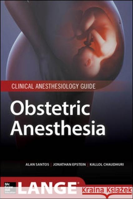 Obstetric Anesthesia Alan Santos 9780071786133 McGraw-Hill Professional Publishing - książka