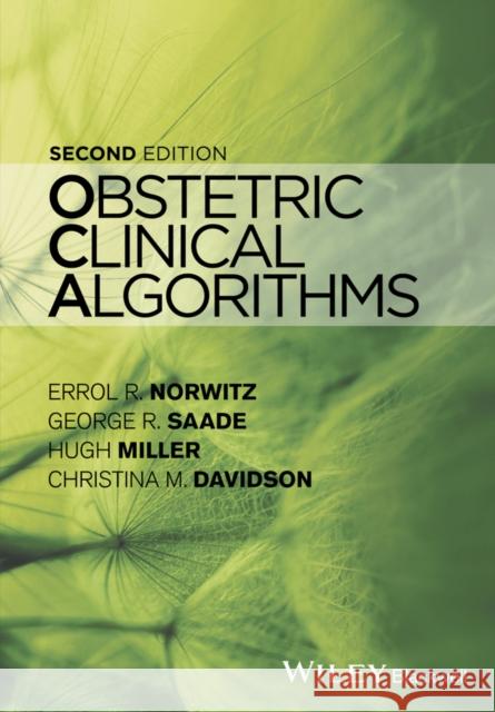 Obstetric Clinical Algorithms Errol R. Norwitz 9781118849903 Wiley-Blackwell - książka