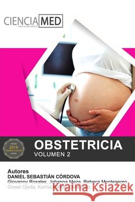 Obstetricia: Volumen 2 Giovanny Javier Rosales Johanna Mercedes Meza Rebeca Estefania Montenegro 9781653000357 Independently Published - książka