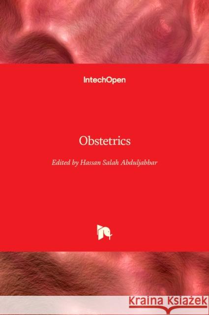 Obstetrics Hassan Salah Abduljabbar 9789535137030 Intechopen - książka