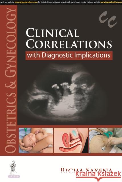 Obstetrics & Gynecology: Clinical Correlations with Diagnostic Implications Saxena, Richa 9789351529798  - książka