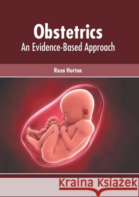 Obstetrics: An Evidence-Based Approach Rosa Horton 9781639271597 American Medical Publishers - książka