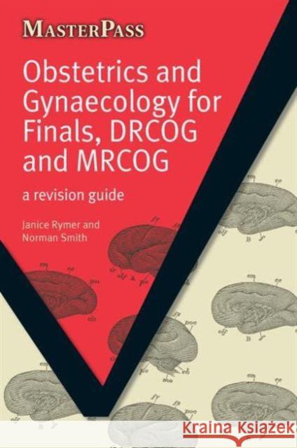 Obstetrics and Gynaecology for Finals, Drcog and Mrcog: A Revision Guide Rymer, Janice 9781846190735  - książka