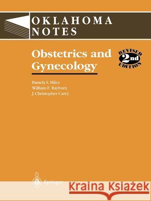 Obstetrics and Gynecology Pamela S. Miles W. F. Rayburn Oklahoma Notes 9780387946320 Springer - książka