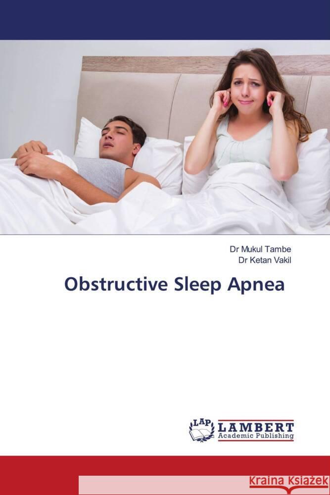 Obstructive Sleep Apnea Tambe, Dr Mukul, Vakil, Dr Ketan 9786202679749 LAP Lambert Academic Publishing - książka