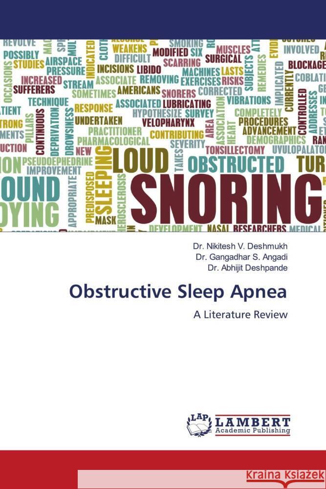 Obstructive Sleep Apnea Deshmukh, Dr. Nikitesh V., Angadi, Dr. Gangadhar S., Deshpande, Dr. Abhijit 9786204983295 LAP Lambert Academic Publishing - książka