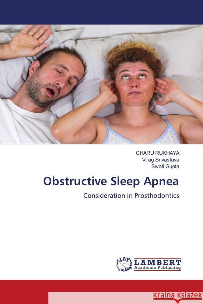 Obstructive Sleep Apnea RUKHAYA, CHARU, Srivastava, Virag, Gupta, Swati 9786206737483 LAP Lambert Academic Publishing - książka