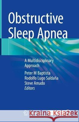 Obstructive Sleep Apnea: A Multidisciplinary Approach Peter M. Baptista Rodolfo Lug Steve Amado 9783031352249 Springer - książka