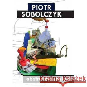 Obstrukcja insługi SOBOLCZYK PIOTR 9788362733132 DOM LITERATURY - książka