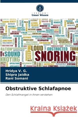 Obstruktive Schlafapnoe Hridya V G, Shipra Jaidka, Rani Somani 9786203774979 Verlag Unser Wissen - książka