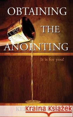 Obtaining The Anointing: It is for you! Keith Ingram, Nancy E Williams 9781943523368 Laurus Books - książka