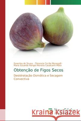 Obtenção de Figos Secos de Sousa, Severina 9786139685813 Novas Edicioes Academicas - książka