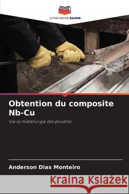 Obtention du composite Nb-Cu Anderson Dia 9786207666737 Editions Notre Savoir - książka