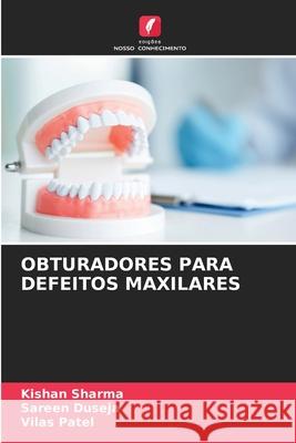 Obturadores Para Defeitos Maxilares Kishan Sharma Sareen Duseja Vilas Patel 9786207933280 Edicoes Nosso Conhecimento - książka