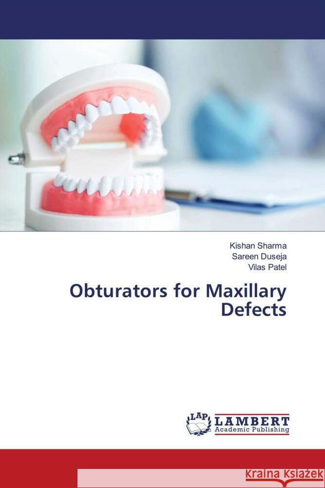 Obturators for Maxillary Defects Kishan Sharma Sareen Duseja Vilas Patel 9786207466900 LAP Lambert Academic Publishing - książka