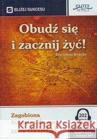 Obudź się i zacznij żyć! Audiobook Brande Dorothea 9788375827446 złote myśli - książka