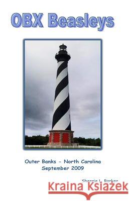 OBX Beasleys: Outer Banks - North Carolina Barker, Sherrie L. 9781484859988 Createspace - książka